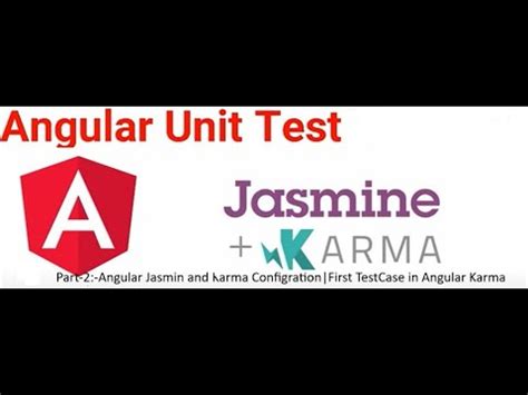 Angular Jasmin And Karma Configration First Testcase In Angular Karma