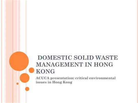 Ppt Domestic Solid Waste Management In Hong Kong Powerpoint