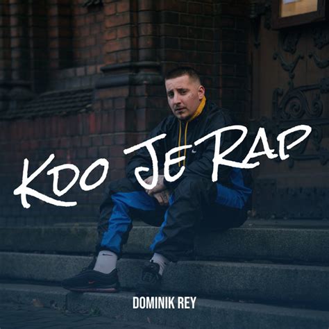 Kdo Je Rap Single By Dominik Rey Spotify