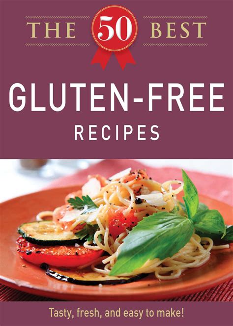 The 50 Best Gluten Free Recipes Ebook By Adams Media Official Publisher Page Simon