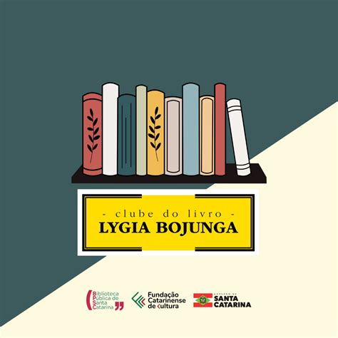 Fcc Fundação Catarinense De Cultura Clube Do Livro Lygia Bojunga Bpsc