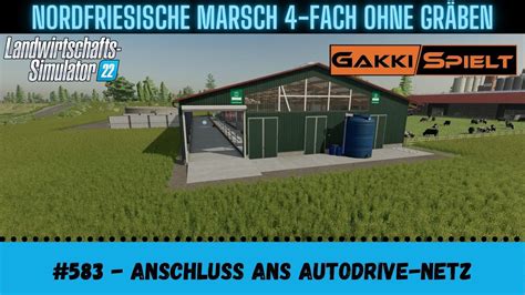 LS22 NF Marsch 583 Anschluss Ans Autodrive Netz Let S Play HD