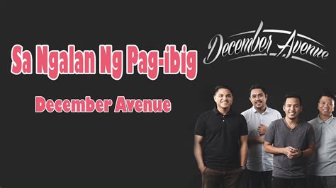 Sa Ngalan Ng Pag Ibig Lyrics December Avenue Youtube