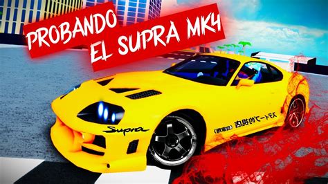 Probando El Toyota Supra Mk Car Dealership Tycoon Youtube