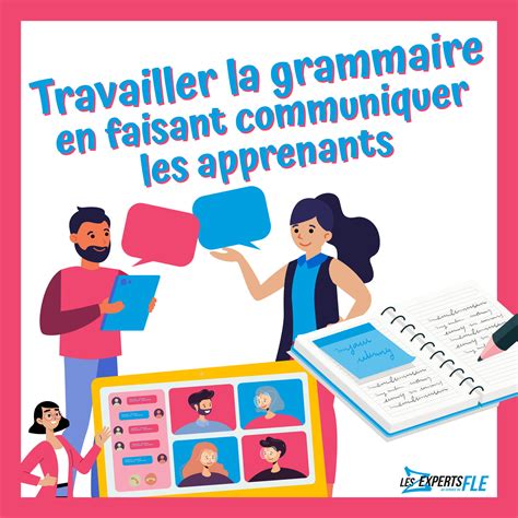 La Grammaire En Faisant Communiquer Les Apprenants