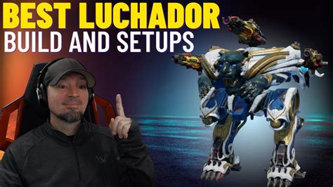 War Robots Luchador Best Builds And Setup War Robots Luchador