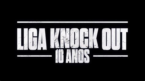 10 ANOS DE LIGA KNOCK OUT TRAILER YouTube