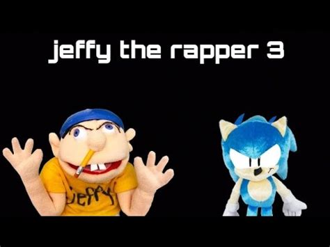 Sml Parody Jeffy The Rapper 3 YouTube