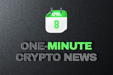 Latest News Of Crypto In One Minute April 8 2022 Blockchain Platform