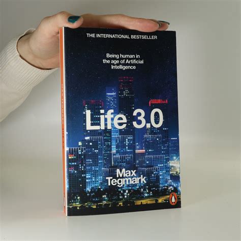 Life 3 0 Being Human In The Age Of Artificial Intelligence Tegmark