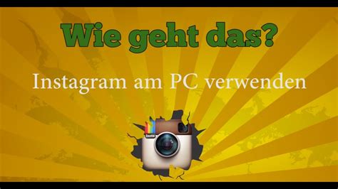 Wie Geht Das Instagram Auf Dem PC Verwenden YouTube