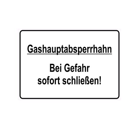 Schild Hinweisschild Hinweis Gashauptabsperrhahn Hauptsperre Gashahn