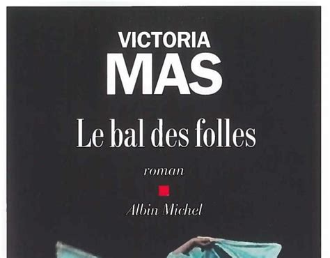 Ipapy Le Bal Des Folles Victoria Mas