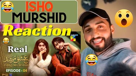 Real Ishq Murshid Reaction Comedy Video Ishqmurshid Humtv