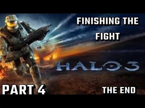 Halo 3 Legendary Co Op Campaign Part 4 Finishing The Fight The End