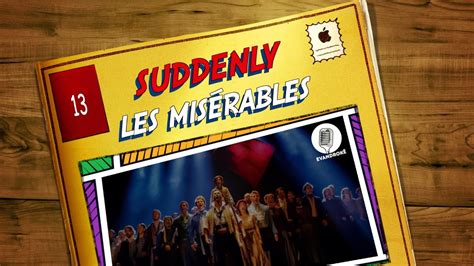 Evandrokê Ep13 Suddenly Les Misérables YouTube