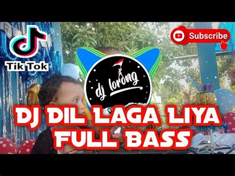 DJ LORONG DJ INDIA DIL LAGA LIYA REMIX DJ DIKSAN 2022 FULLBASS