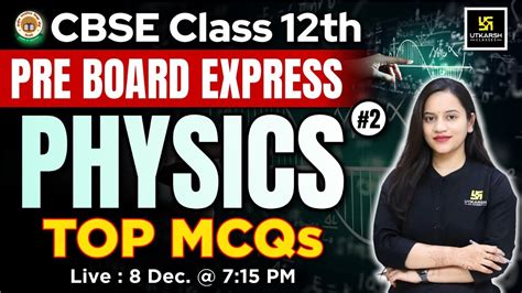 Physics TOP MCQs 2 Class 12th CBSE Pre Board Exam Preparation By