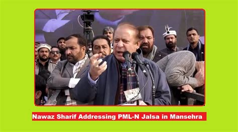 Nawaz Sharif Mansehra Jalsa 22 January 2024 Political And Current