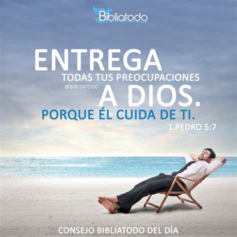 Entrega todas tus preocupaciones a Dios porque Él cuida de ti