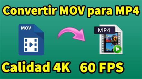 C Mo Convertir Mov Para Mp Con Calidad K P Fps F Cil Y