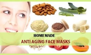 10 Homemade Anti Aging Face Masks for all skin types