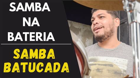 SAMBA BATUCADA SAMBA NA BATERIA YouTube