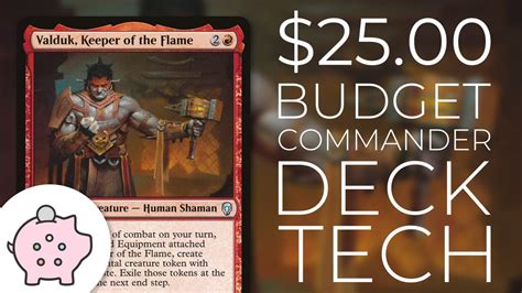 Valduk Keeper Of The Flame Edh Budget Deck Tech Aggro Magic