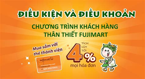 Điều kiện và Điều khoản chương trình Khách hàng thân thiết FujiMart