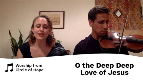 O The Deep Deep Love Of Jesus Hymn Cover Worship From Circle Of Hope Youtube