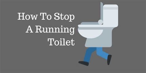 How To Stop A Toilet From Running 4 Best Ways