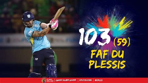 Faf Du Plessis Smashes Century In Style Cpl 2022 Youtube