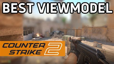 CS 2 Best Viewmodel Setting YouTube