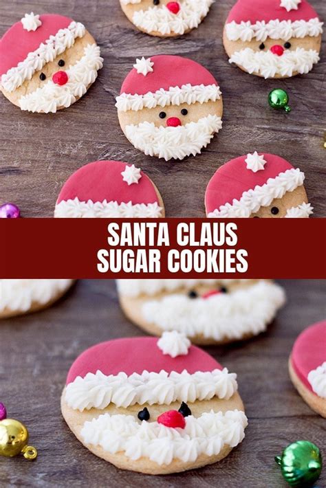 Santa Claus Sugar Cookies Recipe Sugar Cookies Christmas Treats