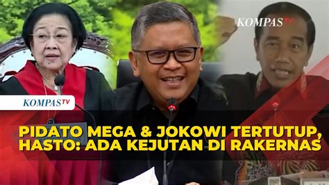 Pidato Megawati Dan Jokowi Digelar Tertutup Hasto Akan Ada Kejutan Di