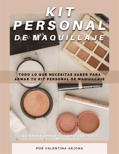 GUIA PDF COMO ARMAR TU PRIMER KIT DE MAQUILLAJE PERSONAL Valentina