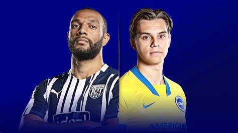 West Brom Vs Brighton Preview Team News Stats Prediction Kick Off