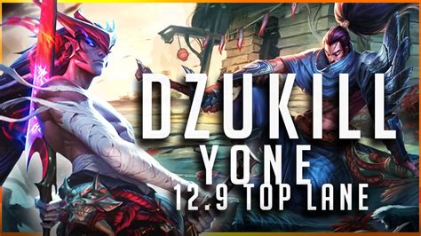 Dzukill Yone Vs Yasuo TOP Patch 12 9 Yone Gameplay YouTube