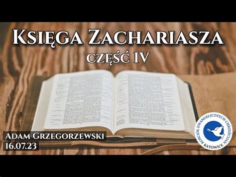 Ksi Ga Zachariasza Cz Iv Adam Grzegorzewski Youtube