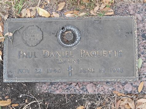 Paul Daniel Danny Paquette Find A Grave Memorial