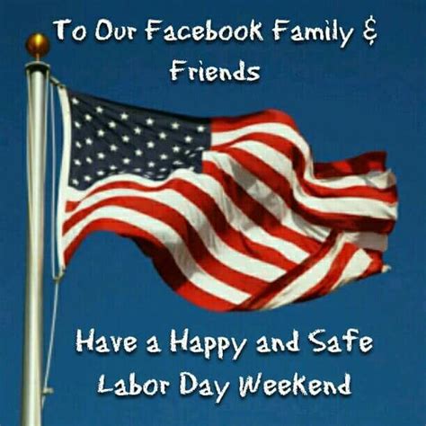 Happy And Safe Labor Day Weekend Pictures Photos And Images For