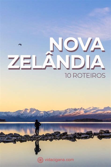 Roteiros Pela Nova Zel Ndia De A Dias Pela Ilha Norte E Ilha