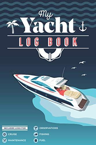 My Yacht Log Book An All In One Log Book For Trip Record Keeper And