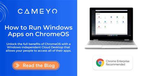 How To Run Windows Apps On Chromebook Cameyo