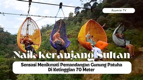 Naik Keranjang Sultan Sensasi Menikmati Pemandangan Gunung Patuha Di