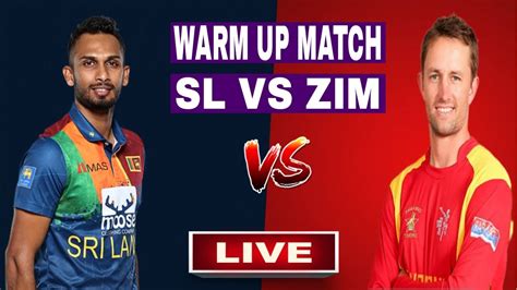 Live Sri Lanka Vs Zimbabwe Live Warm Up Match Icc Mens T20 World