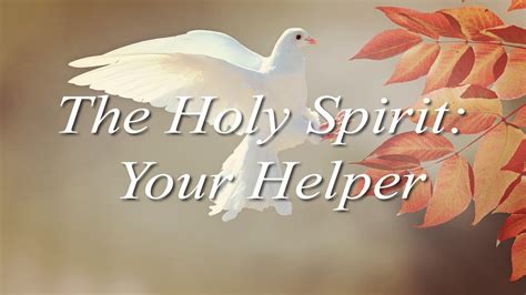 The Holy Spirit Your Helper Youtube