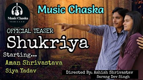 Shukriya A Heart Breaking Love Story Teaser Aman Shrivastava