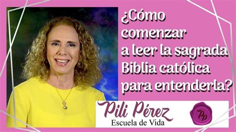 C Mo Comenzar A Leer La Sagrada Biblia Cat Lica Para Entenderla