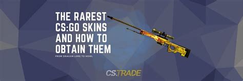 The Rarest CS GO Skins And How To Obtain Them From Dragon Lore To